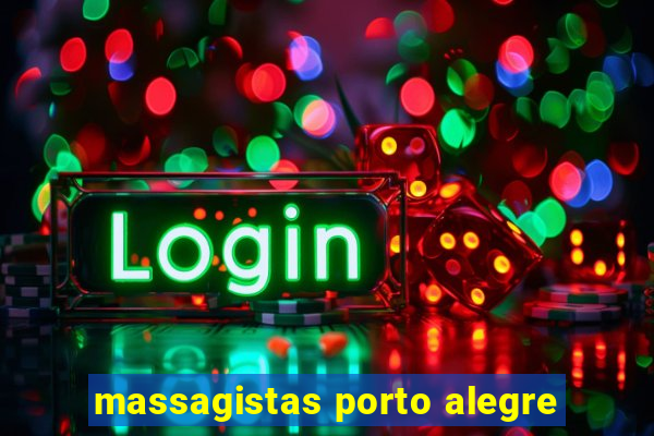 massagistas porto alegre